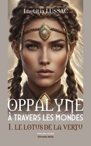 Picture of OPPALYNE À TRAVERS LES MONDES 1. Le Lotus de la vertu