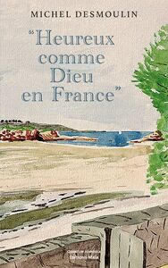 Image de « Heureux comme Dieu en France »