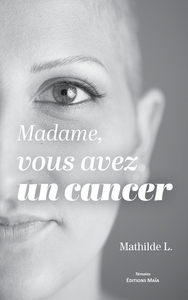 Image de Madame, vous avez un cancer