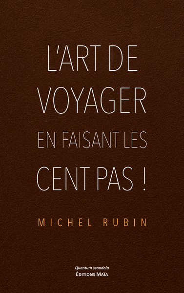 Image de L’art de voyager en faisant les cent pas !