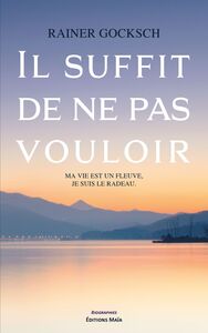 Picture of Il suffit de ne pas vouloir