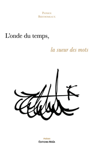 Picture of L'onde du temps, la sueur des mots