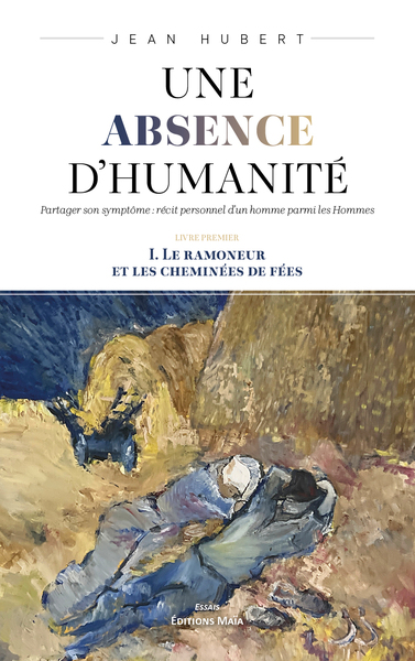 Image de Une absence d’humanité - I. Le ramoneur et les cheminées de fées
