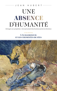 Picture of Une absence d’humanité - I. Le ramoneur et les cheminées de fées