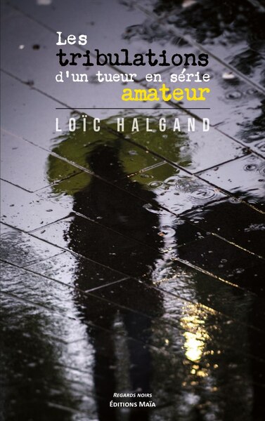 Picture of Les tribulations d'un tueur en série amateur