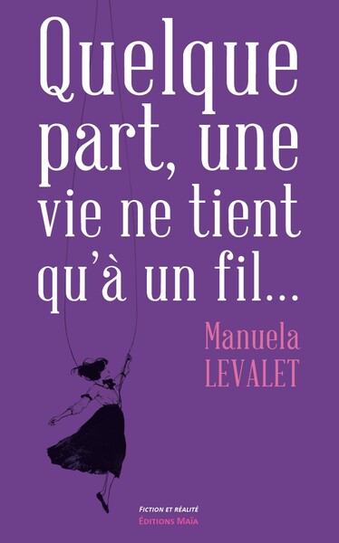Picture of Quelque part, une vie ne tient qu’à un fil…