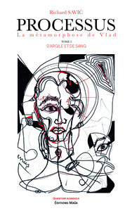 Image de Processus - La métamorphose de Vlad - Tome 2 - D’argile et de sang