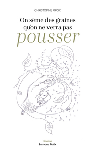Picture of On sème des graines qu’on ne verra pas pousser
