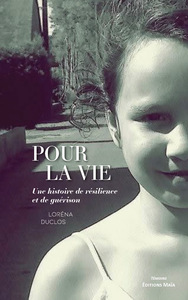 Image de Pour la vie - Une histoire de résilience et de guérison