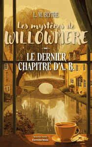 Picture of Les mystères de Willowmere - Tome 1 - Le dernier chapitre d’A. B.