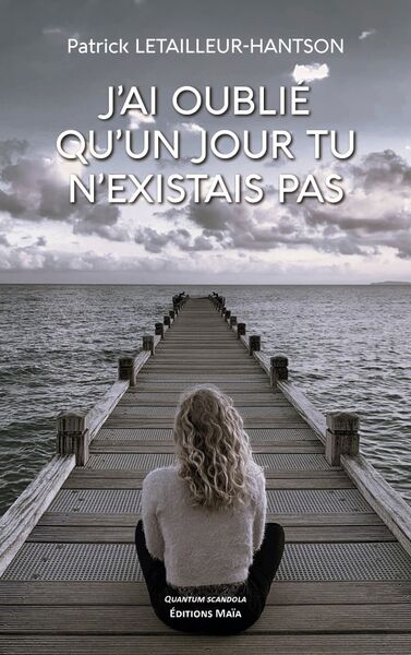 Picture of J'ai oublié qu'un jour tu n'existais pas