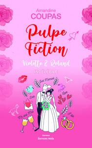 Image de Pulpe Fiction-Violette & Roland-Indélébile