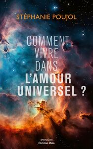 Image de Comment vivre dans l'amour universel ?