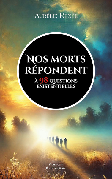 Image de Nos morts répondent à 98 questions existentielles