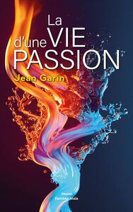 Picture of La vie d'une passion