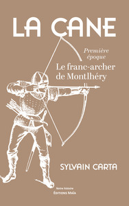 Picture of La Cane - Le franc-archer de Montlhéry - Première époque