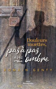 Picture of Douleurs muettes, pas à pas avec mon ombre