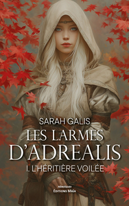 Picture of Les larmes d’Adrealis - I. L’héritière voilée