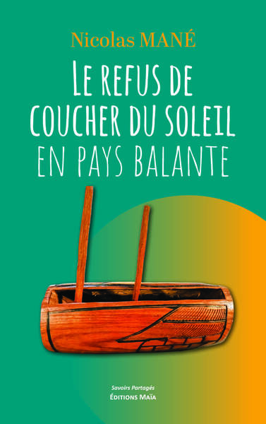 Picture of Le refus de coucher du soleil en pays Balante