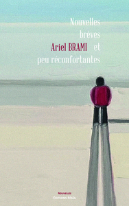 Image de Nouvelles brèves et peu réconfortantes