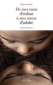 Picture of De mes mots d’enfant à mes maux d’adulte - Le Parcours de ma vie