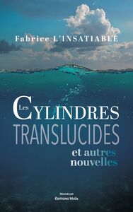 Image de Les Cylindres translucides et autres nouvelles