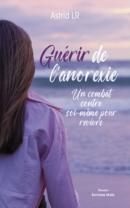 Image de Guérir de l’anorexie - Un combat contre soi-même pour revivre