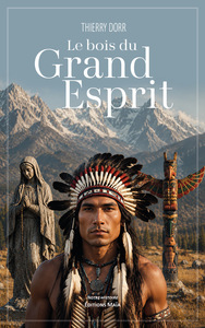 Image de Le bois du Grand Esprit