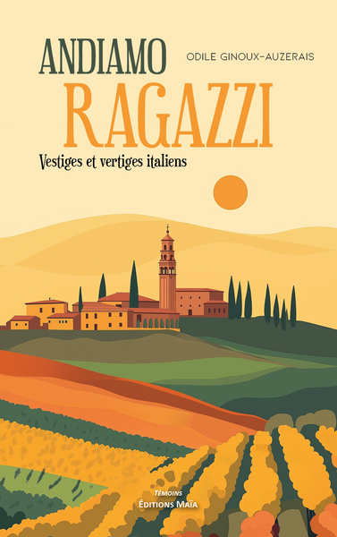 Picture of Andiamo ragazzi, Vestiges et vertiges italiens