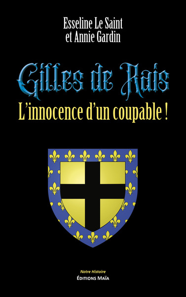 Image de Gilles de Rais - L'innocence d'un coupable !