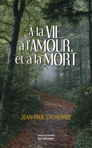Image de À la vie, à l'amour, et à la mort