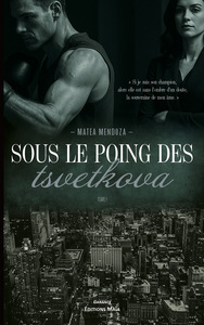 Picture of Sous le poing des Tsvetkova, Tome I