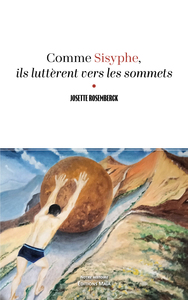 Image de Comme Sisyphe, ils luttèrent vers les sommets