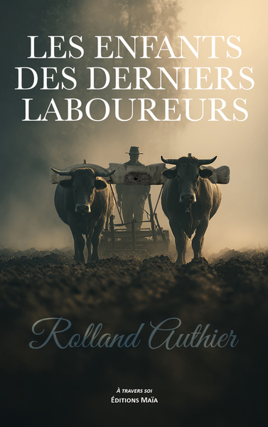 Image de Les enfants des derniers laboureurs