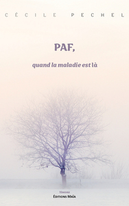 Image de PAF, quand la maladie est là