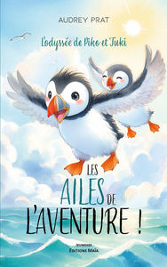 Picture of Les Ailes de l’aventure ! L’Odyssée de Piko et Tuki
