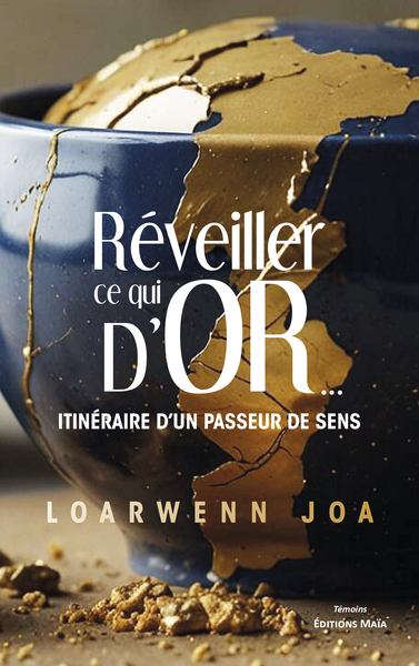 Image de Réveiller ce qui d’or... - Itinéraire d’un passeur de sens