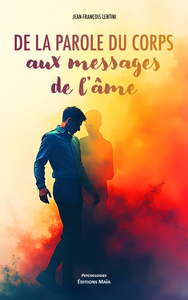 Picture of De la parole du corps aux messages de l'âme