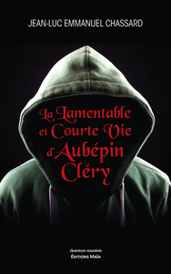 Picture of La Lamentable et Courte Vie d’Aubépin Cléry
