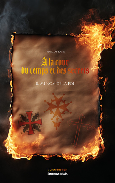 Picture of À la cour du temps et des secrets - II. Au nom de la foi