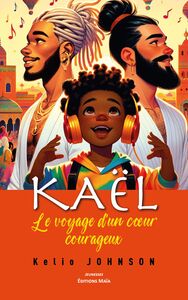 Image de Kaël, le voyage d'un cœur courageux