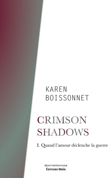 Image de Crimson Shadows – I. Quand l’amour déclenche la guerre