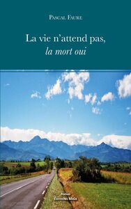 Picture of La vie n'attend pas, la mort oui