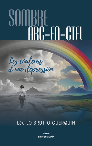 Image de Sombre arc-en-ciel, Les couleurs d’une dépression