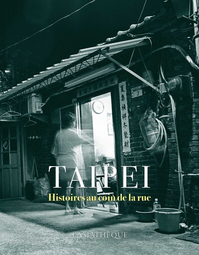 Picture of TAIPEI Histoires au coin de la rue