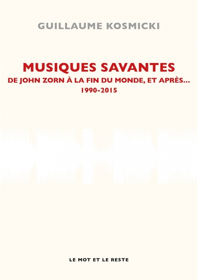 Image de MUSIQUES SAVANTES 1990-2015