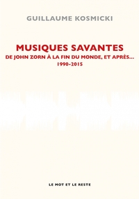 Image de MUSIQUES SAVANTES 1990-2015