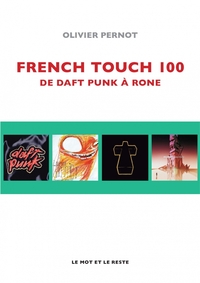 Image de FRENCH TOUCH 100 - DE DAFT PUNK A RONE