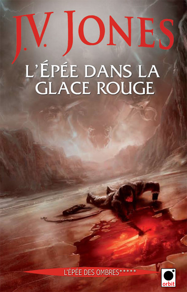 Image de L'Epée dans la glace rouge, (L'Epée des ombres*****)