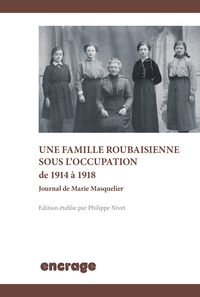 Image de Une famille roubaisienne sous l'occupation de 1914 à 1918